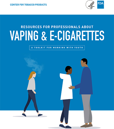 Vaping and E-Cigarettes: A Toolkit for Working With Youth